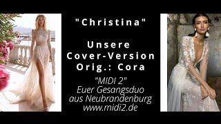 Christina - Unsere Cover-Version  Orig. Cora