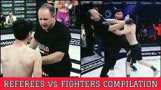 REFEREES VS FIGHTERS - MMA COMPILATION  FIGHTERS FIGHTING WITH REFEREES HD ️