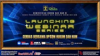 Launching Webinar Series Cerdas Bersama BPSDM Hukum dan HAM