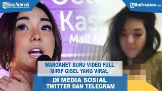Warganet Buru Video Full Mirip Gisel yang Viral di Medsos Twitter dan Telegram