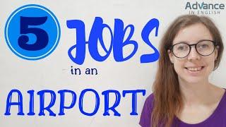 5 Airport Jobs