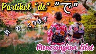 Partikel de  menyatakan alat dalam kegiatan  Mudah Belajar Bahasa Jepang