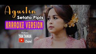 Yan Tawan Productions  Agustin - Setata Pipis KARAOKE