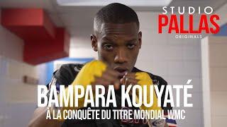 Bampara Kouyaté  à la conquête du titre mondial WMC - Épisode 13