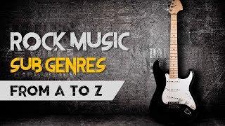 The A-Z of Rock Guide To Sub-Genres