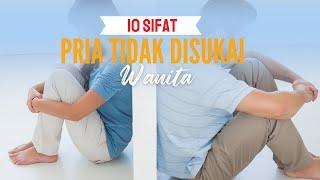 10 Sifat Pria yang Tidak Disukai Wanita