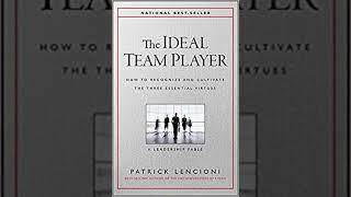 Honest Book Review of THE IDEAL TEAM PLAYER HOW TO RECOGNIZE AND CULTIV by PATRICK M. LENC