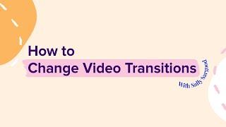 Tutorial How to Change Video Transitions in Animoto