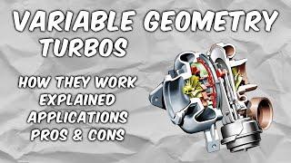 Quickly Clarified - Variable Geometry Turbos VGTVNT  Explained Pros & Cons