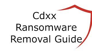 Cdxx File Virus Ransomware .Cdxx  Removal and Decrypt .Cdxx Files