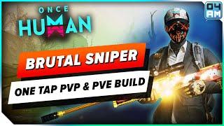Once Human BRUTAL Endgame One Tap Sniper Build PvE & PvP - Complete Guide