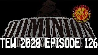 TEW 2020  New Japan Pro Wrestling 2027  Episode 126  Dominion