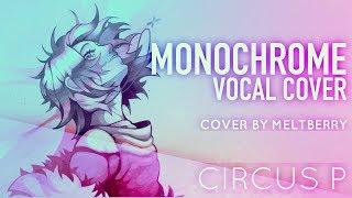 Vocaloid - Monochrome Vocal Cover【Meltberry】