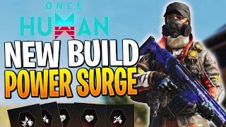 NEW POWER SURGE BUILD IS MORE OP AFTER UPDATE 1.1 Once Human Power Surge Build