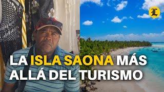 LA ISLA SAONA MÁS ALLÁ DEL TURISMO SUS HABITANTES NO NEGOCIAN LA TRANQUILIDAD Y LA PAZ