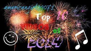 americangirl9907s Top 10 Videos of 2014