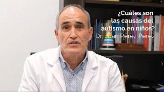 ¿Cuáles son las causas del autismo en niños?  por la Dr. Pérez  IMED Levante