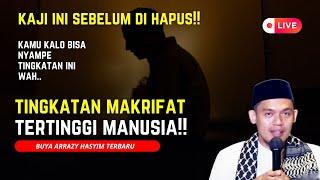 LIVE Ngaji Ini Sebelum DI Hapus Tingkat Makrifat Tertinggi Manusia - Buya Arrazy Hasyim