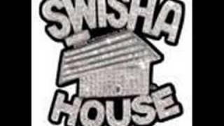 swisha house-drank up in my cup