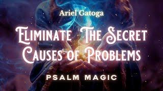 Psalm 64   Eliminate Secret Causes of Problems