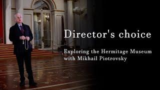 The Hermitage Museum by Mikhail Piotrovsky Directors Tour