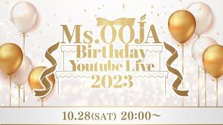 Ms.OOJA Birthday Youtube Live2023