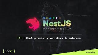 Configuración y variables de entorno  Clase 1  NestJS de 0 a 100