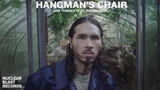 HANGMANS CHAIR - 2 AM THOUGHTS feat. Dool OFFICIAL MUSIC VIDEO