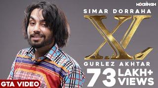 XL GTA Video Simar Dorraha  Gurlez Akhtar  MixSingh