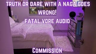 Truth or dare with a naga goes wrong Fatal Vore audio commission
