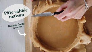 RECETTE FACILE  Pâte sablée maison avec ou sans robot