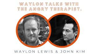 Waylon talks with The Angry Therapist John Kim of TAT Lab a wellness app & community.