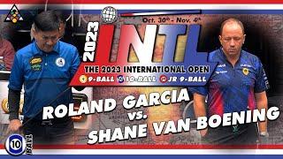 10-Ball - SHANE VAN BOENING vs ROLAND GARCIA - 2023 International Bigfoot Invitational