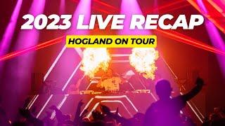 HOGLAND ON TOUR - 2023 Live Recap