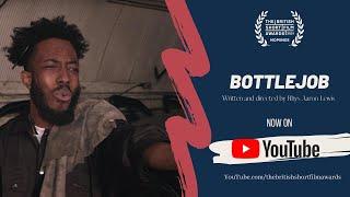 BottleJob  Comedy Short Film directed by Rhys Aaron Lewis