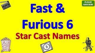 Fast & Furious 6 Star Cast Actor Actress and Director Name