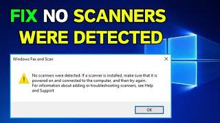 How to fix no scanners were detected error in windows 10 11