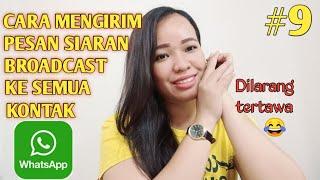 Cara Mengirim Pesan Siaran Broadcast WhatsApp Ke Semua Kontak  Cepat dan Anti Gagal