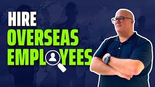 How to SUCCESSFULLY Hire OVERSEAS EMPLOYEES  John Smulo