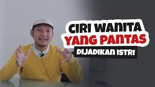 Ciri Wanita Yang Pantas Dijadikan Istri