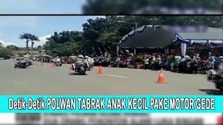 Detik-Detik Polwan tabrak anak kecil pake MOTOR GEDE