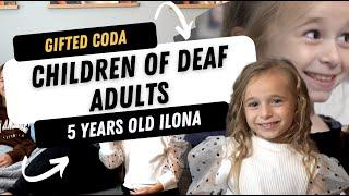 Gifted Child of Deaf Adults CODA  5 Years Old Ilona