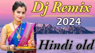 New Best Old Dj Remix  New Best Old Dj Remix  JBL Dj Remix Old Hindi 2024 Mix  HINDI REMIX 2024