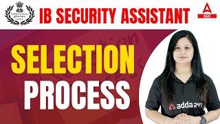 IB Security Assistant Selection Process  IB Recruitment 2022