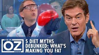 5 Diet Myths Debunked What’s Really Making You Fat  Oz Weight Loss