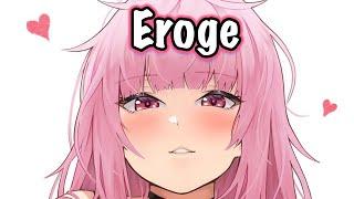 Your what Calli? Eroge?