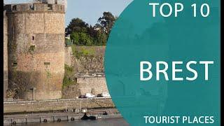 Top 10 Best Tourist Places to Visit in Brest  France - English