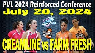 CREAMLINE vs FARM FRESH • PVL 2024 Reinforced Conference • July 20 2024