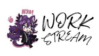 【WORK STREAM】Lets get some work done Hakkito