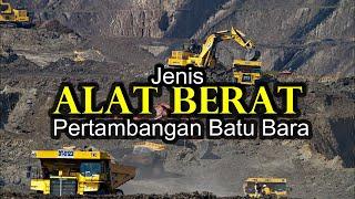 ALAT BERAT TAMBANG BATU BARA